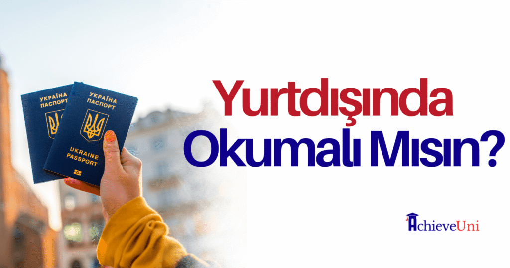 Türk üniversiteler mi yoksa yurtdışındaki üniversiteler mi